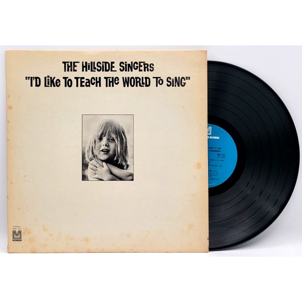 HILLSIDE SINGERS - I'D LIKE TO TEACH THE WORLD TO SING - FOLK‎ LP